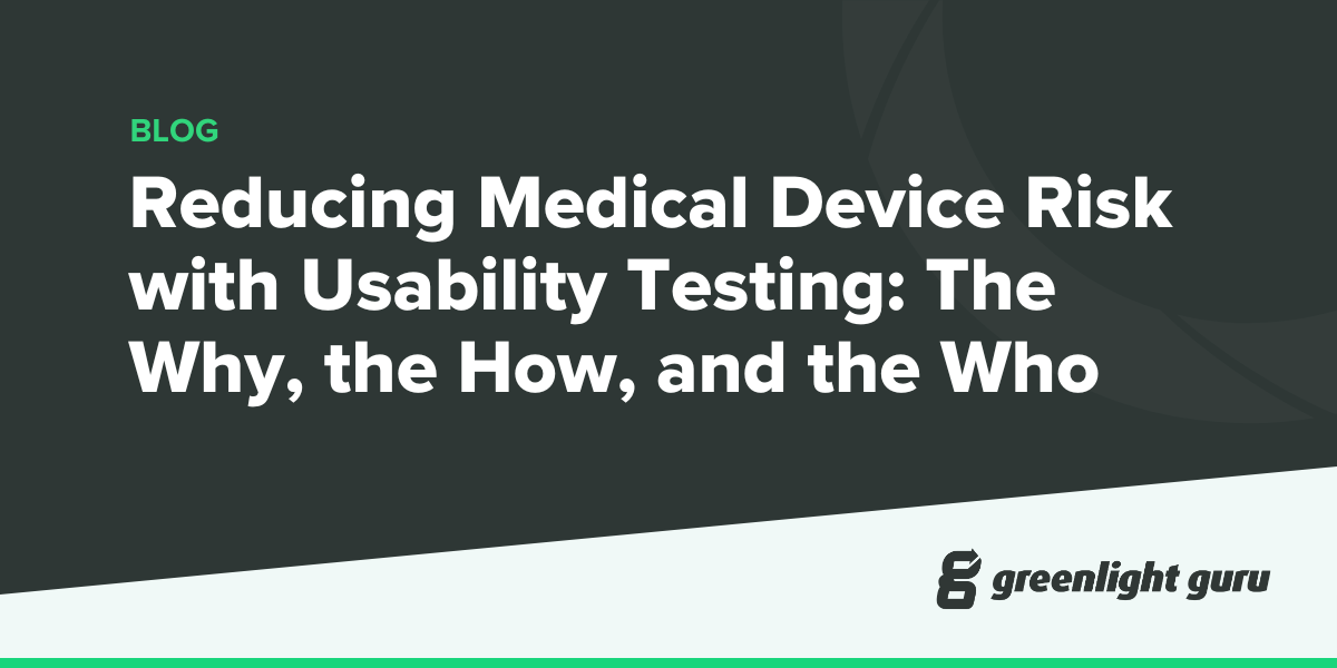 Reducing Medical Device Risk with Usability Testing The Why, the How